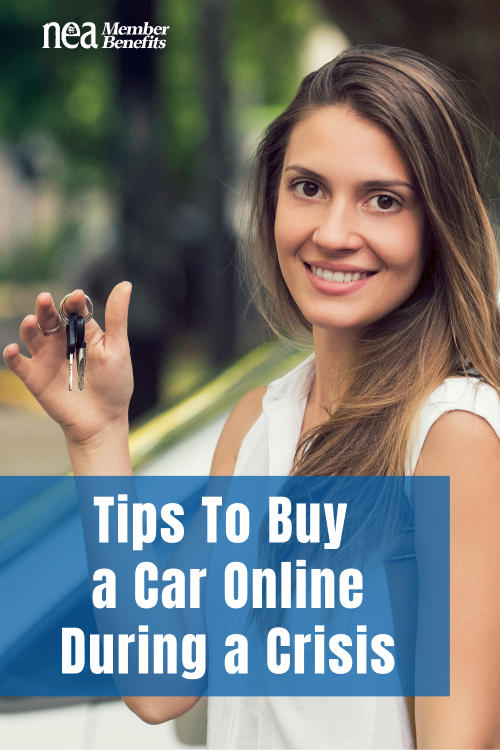 Tips To Buy a Car Online During a Crisis NEA Member Benefits